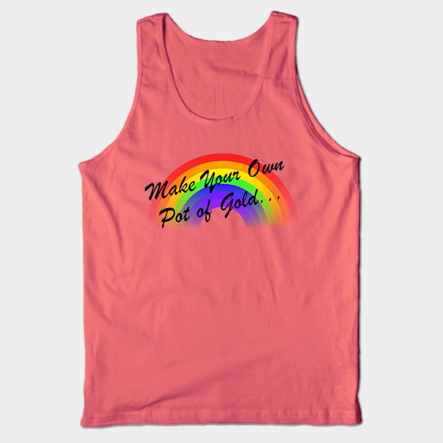 Make Your Own Pot of Gold... Tank Top by MotorcycleTravelsSite